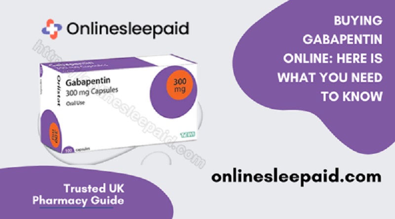 Buying Gabapentin online: Here is what you need to know